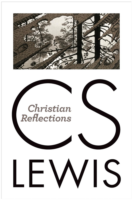 Christian Reflections - C.S. Lewis