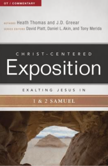 CCEC: EXALTING JESUS IN 1 & 2 SAMUEL - J D GREEAR