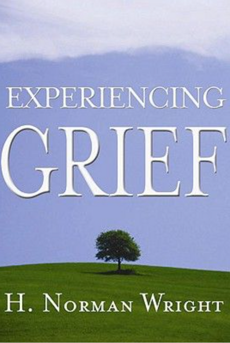 EXPERIENCING GRIEF - H NORMAN WRIGHT