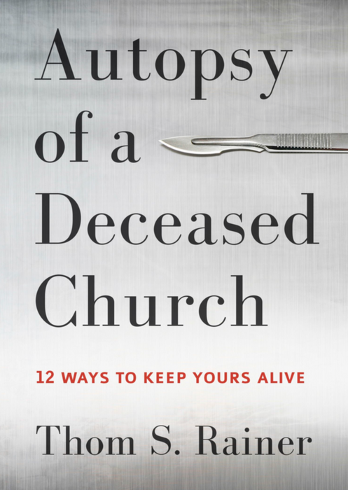 AUTOPSY OF A DECEASED CHURCH-THOM RAINER