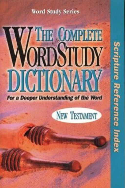 THE COMPLETE WORD STUDY DICTIONARY NEW TESTAMENT SCRIPTURE REFERENCE INDEX - Morning Star Christian Bookstores