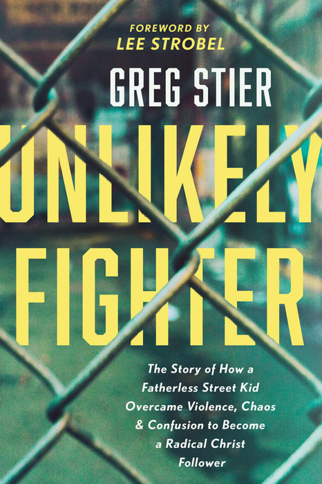 Unlikely Fighter - Greg Stier