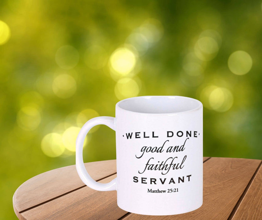 Mug Well Done Good And Faithful Servant