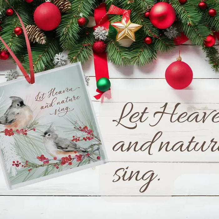 Ornament Let Heaven and Nature Sing 3x3