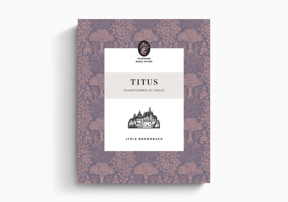 Titus: Transformed by Grace - Lydia Brownback