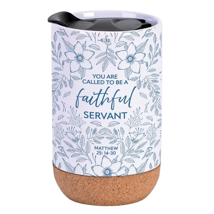 Cork Bottom Tumbler Faithful Servant