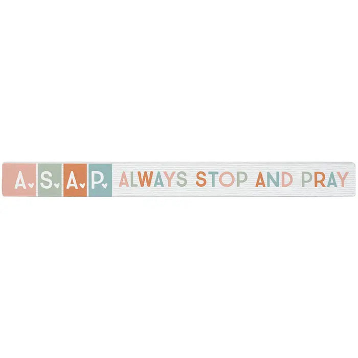 ASAP: Always Stop and Pray - Talking Stick