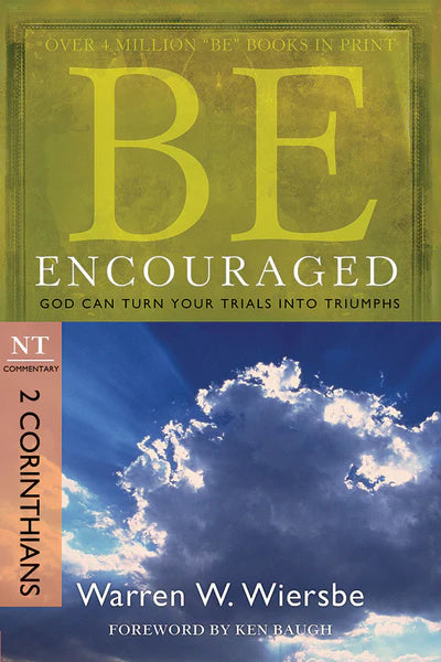 Be Encouraged: 2 Corinthians - Warren Wiersbe - Morning Star Christian Bookstores