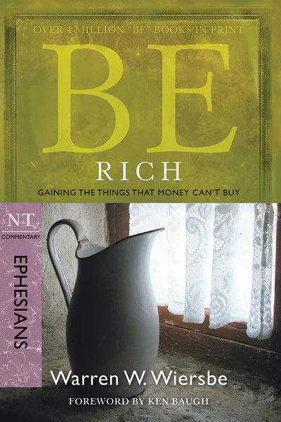 Be Rich: Ephesians - Warren Wiersbe