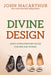 DIVINE DESIGN - MACARTHUR - Morning Star Christian Bookstores
