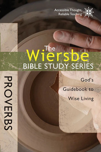 Wiersbe Bible Study: Proverbs