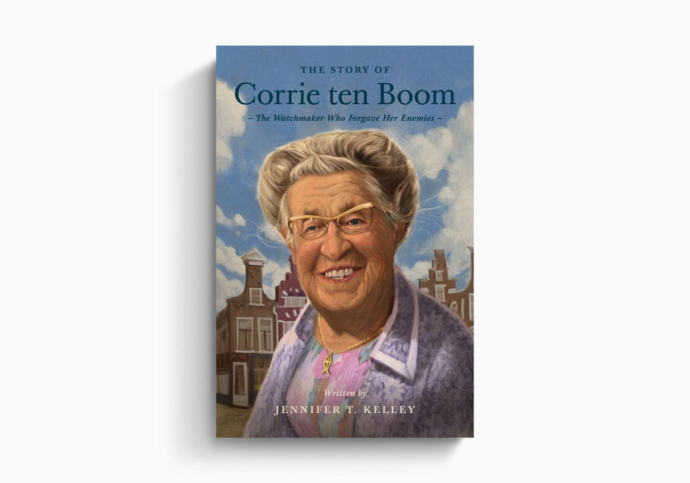 The Story of Corrie ten Boom: The Watchmaker Who Forgave Her Enemies  By Jennifer T. Kelley