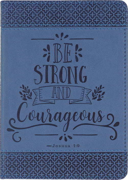 Be Strong and Courageous Artisan Journal