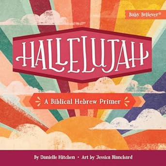 Hallelujah: A Biblical Hebrew Primer by Danielle Hitchen - Morning Star Christian Bookstores