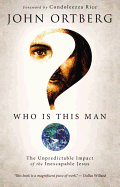 Who is This Man? - John Ortberg