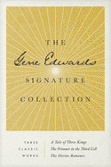 The Gene Edwards Signature Collection: A Tale of Three Kings / The Prisoner in the Third Cell /