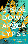 Upside-Down Apocalypse - Jeremy Duncan