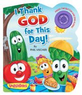 VeggieTales: I Thank God for This Day! (Sound Book) -Phil Vischer