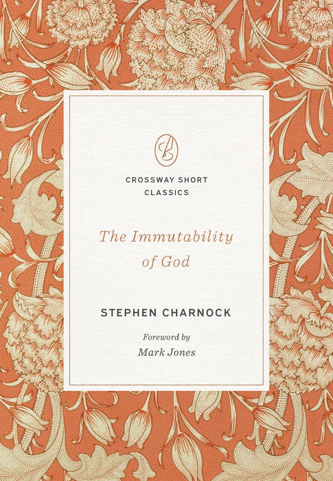 The Immutability of God by Stephen Charnock