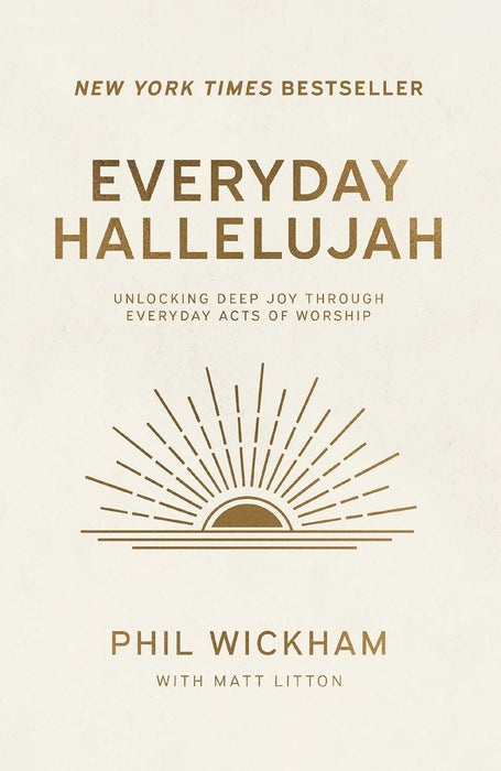 Everyday Hallelujah by Phil Wickham