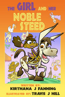 The Girl and Her Noble Steed - Kirthana J Fanning - Signed Edition!