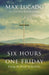 Six Hours One Friday by Max Lucado