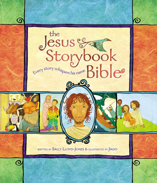The Jesus Storybook Bible by Sally Lloyd Jones