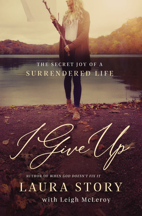 I Give Up by Laura Story