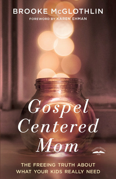 Gospel-Centered Mom by Brooke McGlothlin