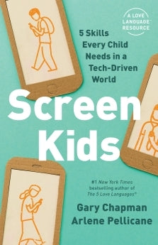 Screen Kids by Gary Chapman