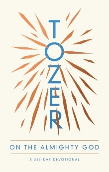 Tozer on the Almighty God