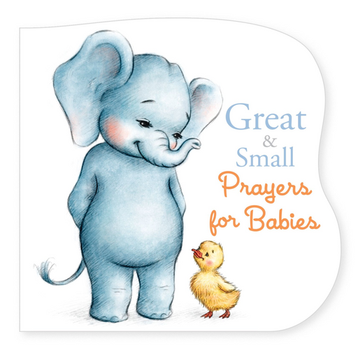 Great and Small Prayers for Babies by B&H KIDS Editorial Staff, Pamela Kennedy