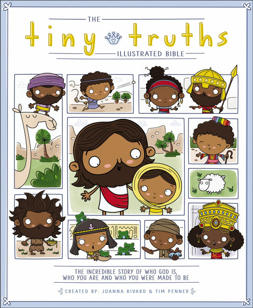 The Tiny Truths Illustrated Bible by Joanna Rivard & Tim Penner