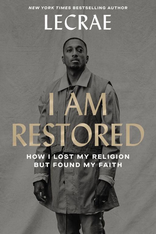 I Am Restored by Lecrae