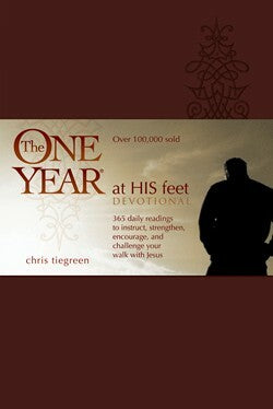 The One Year At His Feet Devotional by Chris Tiegreen