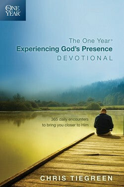 The One Year Experiencing God’s Presence Devotional by Chris Tiegreen