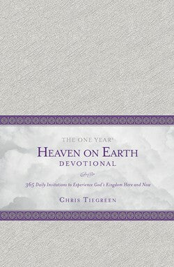 The One Year Heaven on Earth Devotional by Chris Tiegreen and Walk Thru Ministries