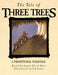 The Tale of Three Trees by Angela Elwell Hunt