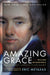 Amazing Grace by Eric Metaxas