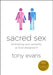 Sacred Sex by Tony Evans