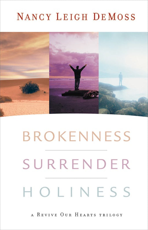 Brokenness Surrender Holiness by Nancy DeMoss Wolgemuth