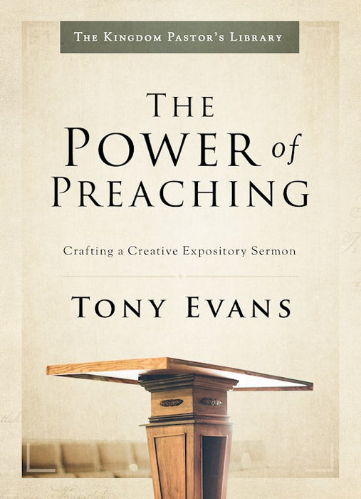 The Power of Preaching by Tony Evans