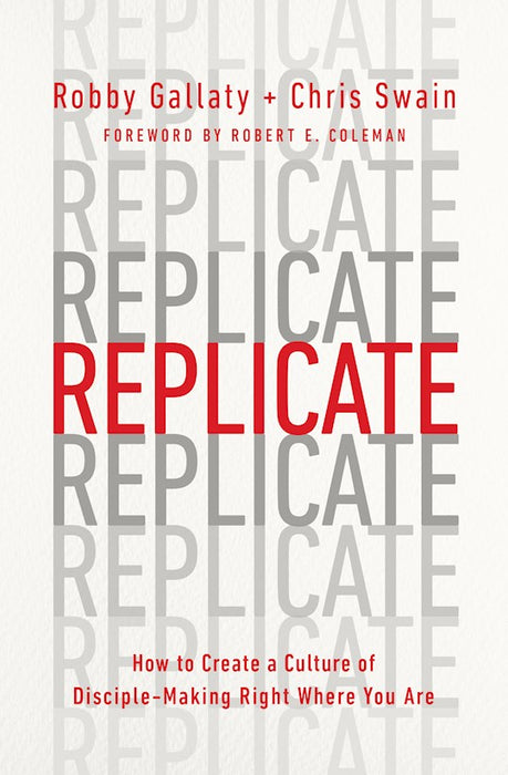 Replicate by Robby Gallaty and Chris Swain