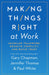 Making Things Right at Work by Gary Chapman, Jennifer Thomas & Paul White