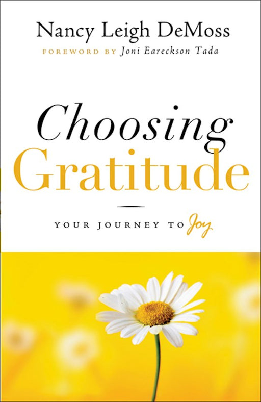 Choosing Gratitude by Nancy DeMoss Wolgemuth