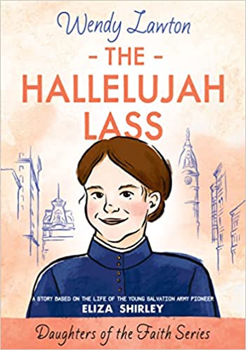 The Hallelujah Lass by Wendy Lawton