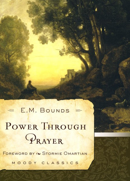 Power Through Prayer by E. M. Bounds