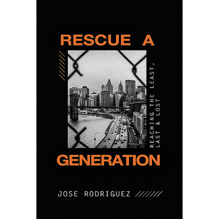 Rescue a Generation by Jose Rodriguez