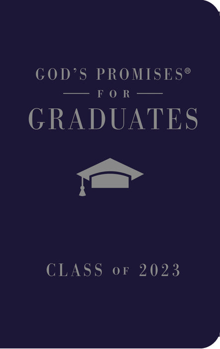 God's Promises for Graduates: Class of 2023 - Navy NKJV