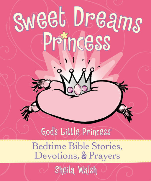 Sweet Dreams, Princess by Sheila Walsh